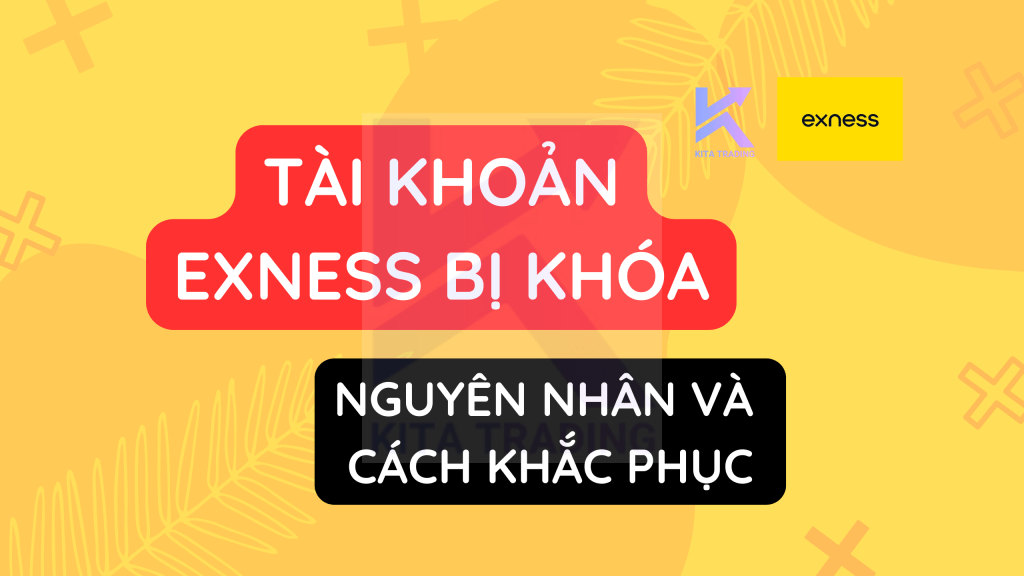 Tài khoản sàn exness bị vô hiệu hóa