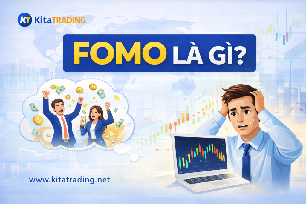 FOMO là gì? Sai lầm tâm lý khiến trader vào lệnh ngu nhất